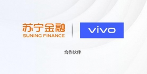 苏宁金融与vivo达成合作 提供“零接触”普惠信贷服务