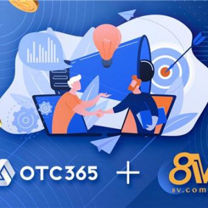 全球知名数字资产交易平台8V与OTC365达成强强合作，全面升级OTC业务